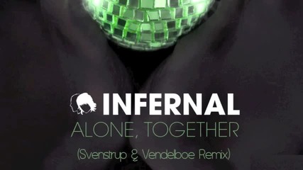 Infernal - Alone, Together 