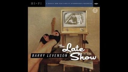 Barry Levenson - The Late Show