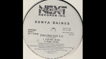 Sonya Baines - Calling Out 2 U ( Club Mix ) 1987