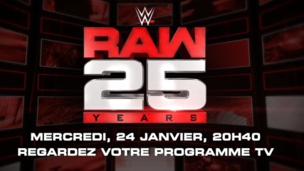 Don't miss all the excitement of Raw's 25th Anniversary