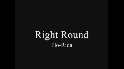 new!!! flo rida - right round [ best quality music ]