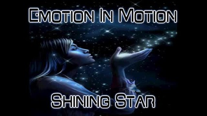 Emotion In Motion - Shining Star 
