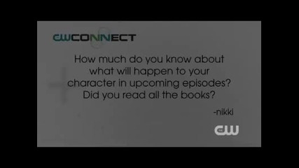 Nina Dobrev describes life on set in the Cw Connect! 