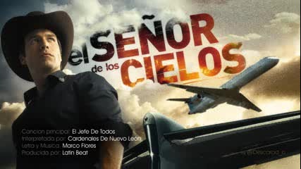 El Senor de los Cielos - Cancion Principal