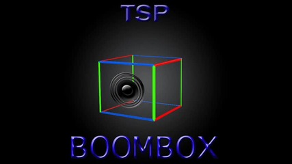 тsp - Boombox (break)