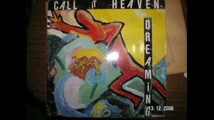 Call It Heaven - Dreamin 