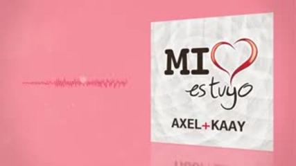 Axel y Kaay - Mi Corazon Es Tuyo