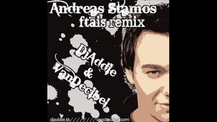 Dj Addie Van Decibel Vs Andreas Stamos - Ftais Remix 2009