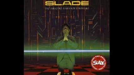 Slade - The Amazing Kamikaze Syndrome 1983 [2007 Remastered edition with bonus tracks,full album]