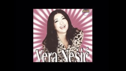 Vera Nesic - Ne diraj moja ramena 1991