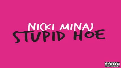 Nicki Minaj - Stupid Hoe (2011)