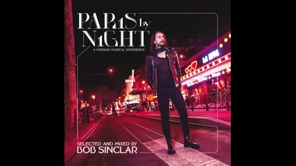 *2013* Bob Sinclar - Paris by night ( Original mix )