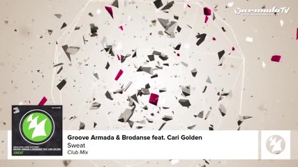 Groove Armada & Brodanse feat. Cari Golden - Sweat (club Mix)