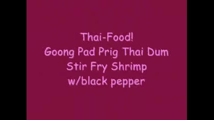 Shrimp Stir Fry with Black Pepper (goong Pad Prig Thai Dum)