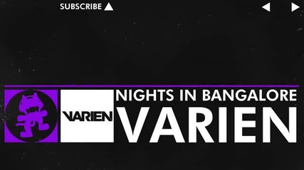 [dubstep] - Varien - Nights in Bangalore Pt.1 [monstercat Pr