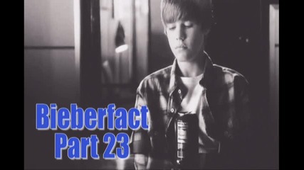 Bieberfact (part 23)