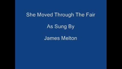 James Melton - She Moved Through The Fair 