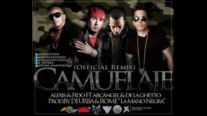 Alexis y Fido Ft Arcangel ft. De La Ghetto - Camuflaje (official Remix)