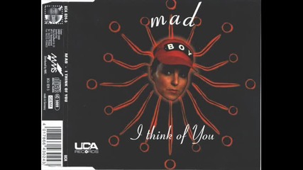 Mad - I Think Of You (the B-sides)