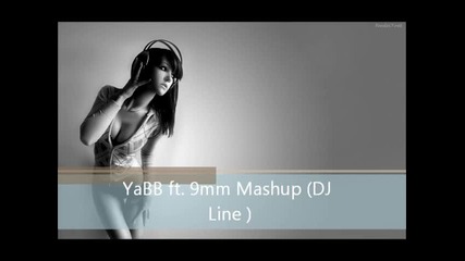 Yabb instumental ft. 9mm Mashup [dj Line]