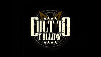 Cult To Follow - Everything I Never Was 
