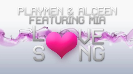 Playmen _ Alceen ft. Mia - Love Song (radio Mix)