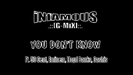 50 Cent feat. Eminem,  Lloyd Banks & Cashis - You Dont Know(remix)
