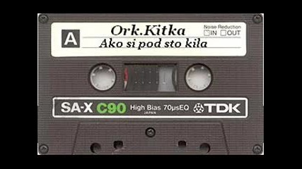 ork.kitka - Ako si pod sto kila 