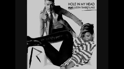Rihanna ft. Justin Timberlake - Hole In My Head 