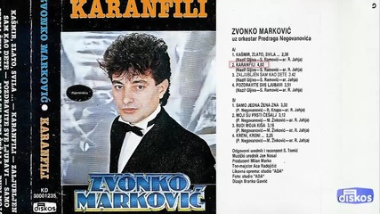 Zvonko Markovic - Karanfili - (audio 1985)