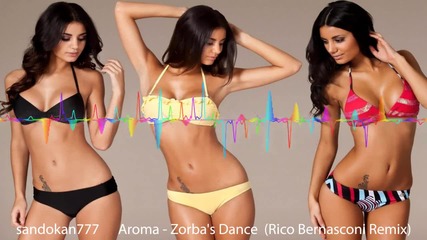 Aroma - Zorba's Dance ( Rico Bernasconi Remix )