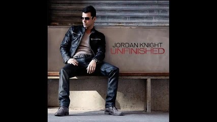 Jordan Knight - Unfinished