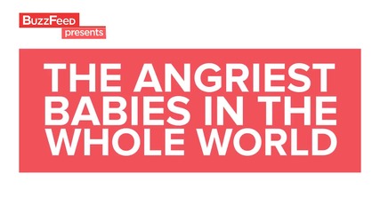 най-агресивните бебета на света (смях)