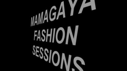 Mamagaya Fashion Sessions