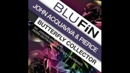John Acquaviva & Pierce - Butterfly Collector (pierre Deutschmann Remix) 