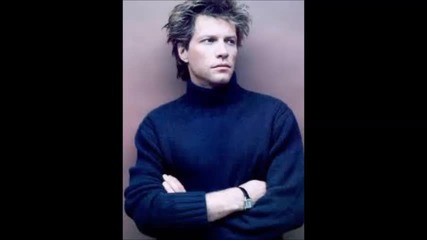 Bon Jovi- You Had My From Hello