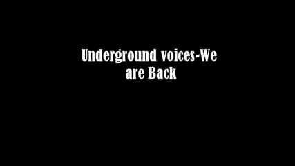 Underground Voices-we are Back