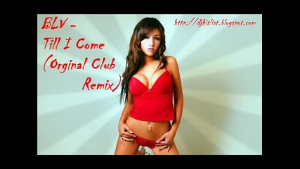 Blv - Till I Come (orginal Club Remix) 