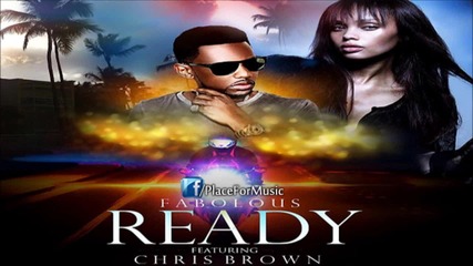 Fabolous - Ready ft. Chris Brown