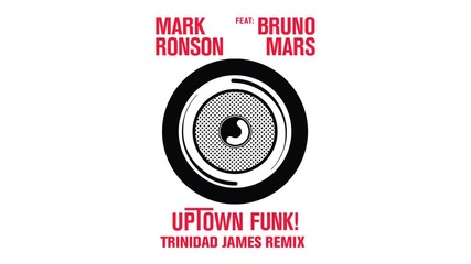 Mark Ronson - Uptown Funk (trinidad James Remix) [audio] ft. Bruno Mars