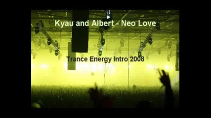 Trance Energy Intro 2008 Kyau And Albert - Neo Love