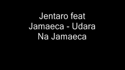 Jentaro Feat. Jamaeca - Udara Na Jamaeca
