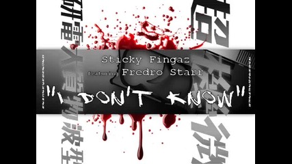 Sticky Fingaz ft. Fredro Starr - I Don't Know