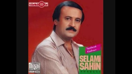 Selami Sahin..gozlerin Bir Silah Bakisin Kursun..