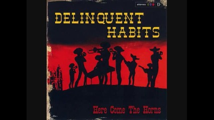 Delinquent Habits - Get up,  Get on it