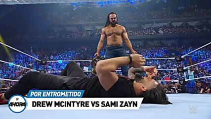Drew McIntyre tiene en la mira a Sami Zayn: WWE Ahora, Ago 26, 2022