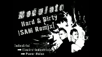 Modulate - Hard & Dirty [sam Remix]