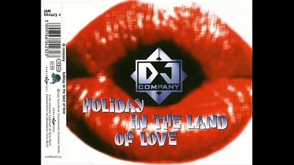Dj Company - Holiday In The Land Of Love (radio Edit)