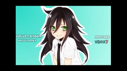 Velvet.kodhy - Musou Renka (watamote ending 2)