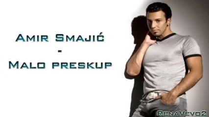 Amir Smajic - 2007 - Malo preskup